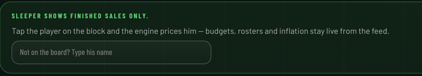 The app on a Sleeper auction: a banner reading Sleeper shows finished sales only, above the instruction to tap the player on the block, with a field for naming a player who is not on the board.